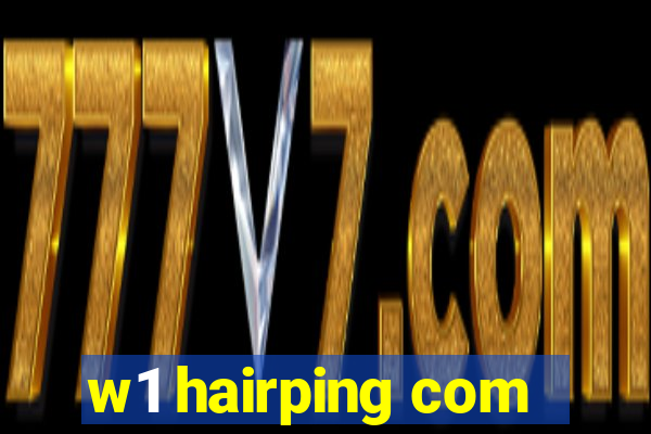 w1 hairping com